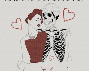 Te amaré hasta que mis pulmones se den Tyler Childers PNG - Toda tu sublimación, Tyler Childers PNG, Sublimación de país, Confección de ropa png