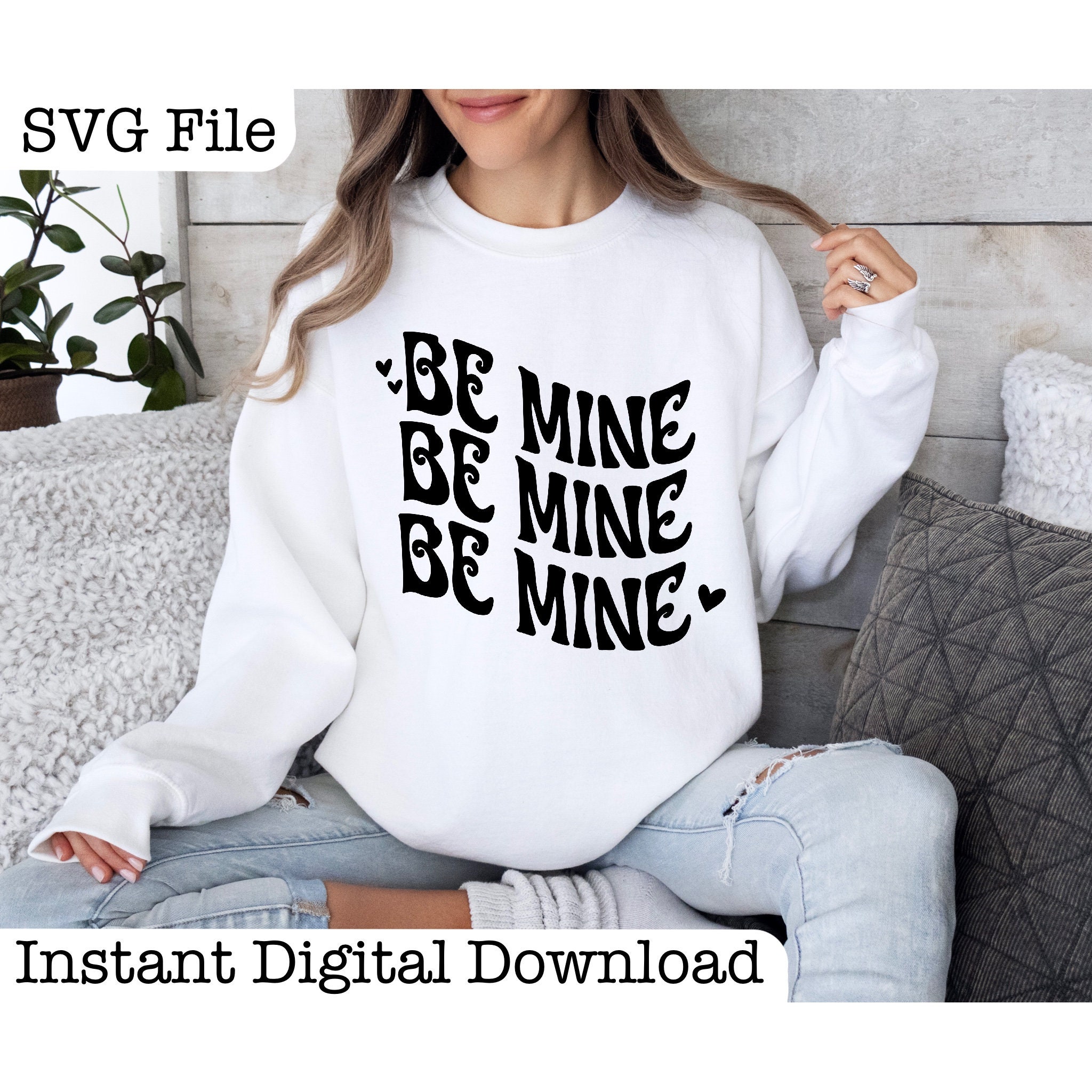 Be Mine SVG - Valentine’s Day SVG, V-day Svg, Sublimation, Cricut File ...