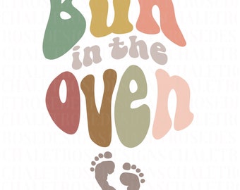 Bun in the Oven PNG - Sublimación PNG para la fabricación de vasos de camisetas de ropa, Mamá PNG, Descarga digital, Anuncio de embarazo, Camisa embarazada