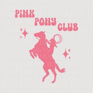 Pink Pony Club SVG & PNG • for shirt and apparel making, Sublimation Cricut Vinyl Digital Download Files Concert Tee Art