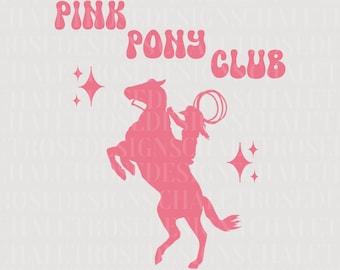 Pink Pony Club SVG & PNG • for shirt and apparel making, Sublimation Cricut Vinyl Digital Download Files Concert Tee Art