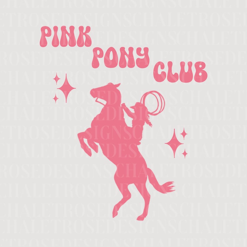 Pink Pony Club SVG & PNG for Shirt and Apparel Making, Sublimation Cricut Vinyl Digital Download