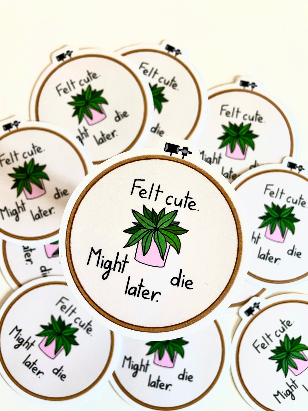 Embroidery Hoop Sticker Felt Cute, Might Die Later Sticker Embroidery