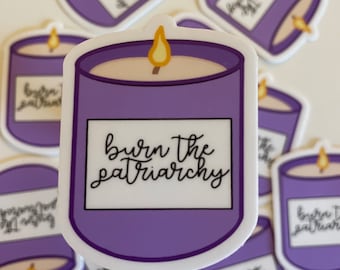 Burn The Patriarchy Candle Sticker | Candle Sticker | Feminist Sticker| Hydroflask Sticker | Laptop Sticker