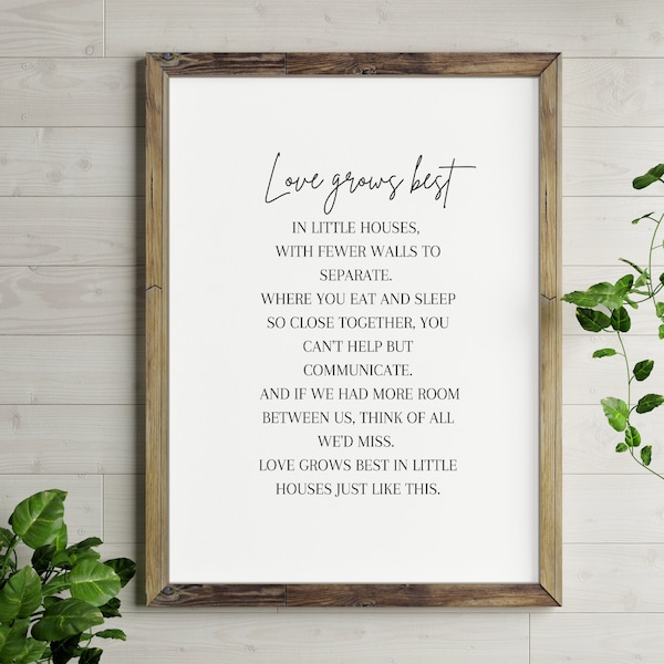 Love Grows Best in Little Houses, Simple Home Decor, Simple Living, Wall Art, Printable Art, Digital Download
