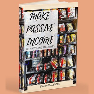 How to make passive income with vending machines
