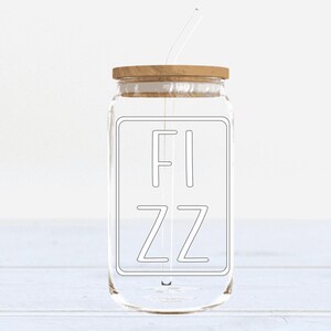 Fizz / Fizz Glass / Bon Babe Glass / Beer Can Glass / Custom Glass / Arbonne Sales / 16oz or 20oz Beer Can Glass