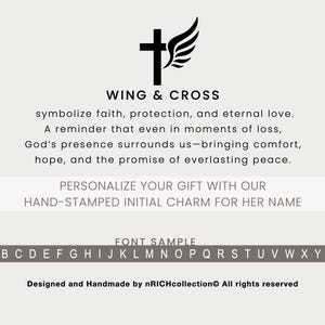 May include: A black and white image of a wing and cross design. The text reads "WING & CROSS" and "symbolize faith, protection, and eternal love. A reminder that even in moments of loss, God's presence surrounds us-bringing comfort, hope, and the promise of everlasting peace. PERSONALIZE YOUR GIFT WITH OUR HAND-STAMPED INITIAL CHARM FOR HER NAME FONT SAMPLE ABCDEFGHIJKLMNOPQRSTUVWXYZ Designed and Handmade by nRICHcollection All rights reserved"
