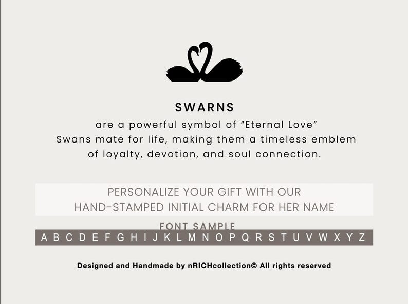 May include: A graphic with the word "SWARNS" and a pair of black swan silhouettes. Text describes swans as a symbol of eternal love and loyalty. Includes a font sample and information about personalized initial charms.