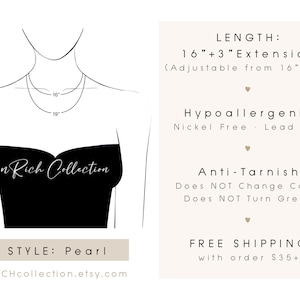 May include: A simple pearl necklace with a 16-inch chain and a 3-inch extender. The necklace is hypoallergenic, nickel and lead free, and anti-tarnish. It is adjustable from 16 to 19 inches.