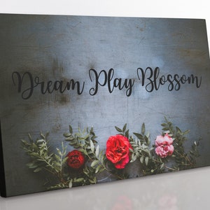 Blossom Canvas Wall Art: Dream Play Quote, Framed Floral Print