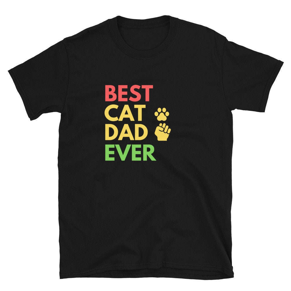 Best Cat Dad Ever Unisex TShirt Funny Cat Dad Gift Father Etsy