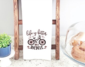 Life is Better on a Bicycle Tea Towel, Kitchen Towel, Bicycle Tea Towel, Bicycle Kitchen Towel