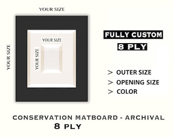 8 Ply Custom Matting - Choose Your : Mat Size, Opening, Color, Conservation Quality - Archival, Up to 30x40