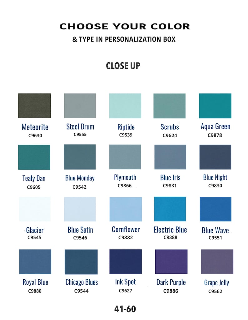 May include: Color chart with 20 different shades of blue, green, and purple paint colors. Each color swatch is labeled with a name and a code, such as "Meteorite C9630" and "Aqua Green C9878". The chart is labeled "Choose Your Color & Type in Personalization Box" and "Close Up".