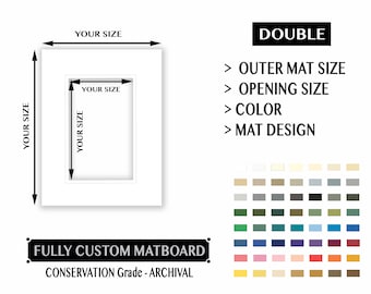 Fully Custom Mat Board - DOUBLE - Archival - You Choose: Total Size - Opening Size - Color, Conservation Grade