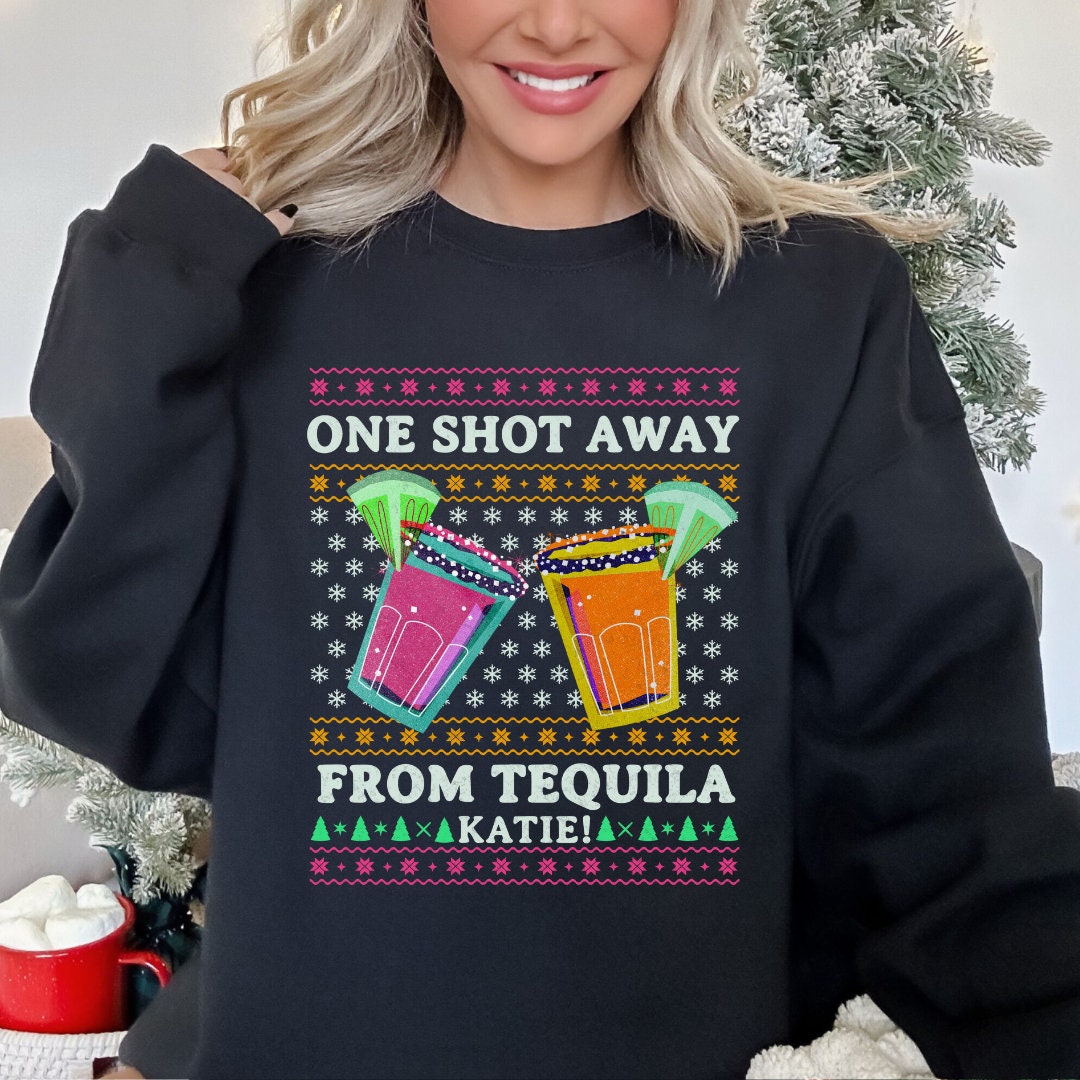 Vanderpump Rules Tequila Katie Christmas Sweatshirt Etsy