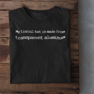 Tinfoil Hat | Conspiracy Shirt | Funny Conspiracy I Paranoid Shirt | Conspiracy Theorist - Unisex softstyle tee