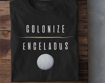 Enceladus Shirt | Solar System Gift | Astronomy Gift | Space Travel Gift | Colonize Enceladus - Unisex Softstyle Tee