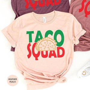 Taco Squad T Shirts for Friends and Family, Cinco De Mayo Party Shirts, Funny Taco Shirt for Latino Friends, Fiesta Matching Unisex Shirts