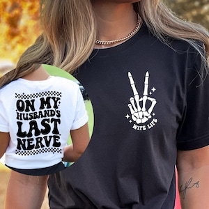 Wife Life Shirt, On My Husbands Last Nerve Shirt, Funny Mother&#39;s Day Gift, Shirt for Wife, Funny Wife Shirt, Gift For Wife