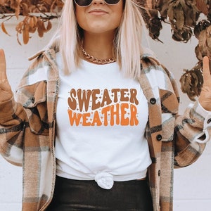 Sweater Weather Shirt, Fall Vibes Shirt, Fall Lover Shirts, Gift for Fall Lover, Cute Fall Shirt
