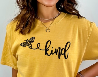 Bee Kind Shirt, Be Kind Shirt, Bee Shirt, Kindness Shirt, Gift for Teacher, Birthday Bee Shirts, Be A Nice Human Shirt, Gift for Her Shirt