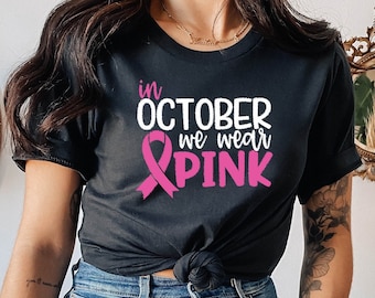 Maglietta contro il cancro al seno, Maglietta di supporto contro il cancro, Mese del cancro al seno, Maglietta per la consapevolezza del cancro, A ottobre indossiamo il rosa, Maglietta di ottobre, Regalo per lei
