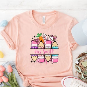 Easter Teacher Shirt - Custom Teacher Shirt - Easter Shirt - Teacher Name Easter Shirt - Easter Teacher Gift - Bunny Teacher Shirt