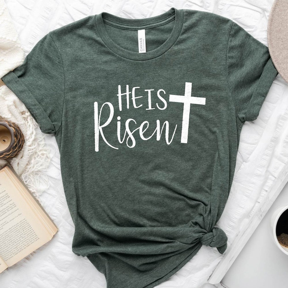 Christian Shirt He Is Risen Shirt Easter Shirt For Women God Shirts Christian Easter Shirt Jesus Shirts Easter Shirt, Easter Sunday T-Shirt Iconictees