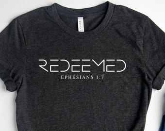 Redeemed T Shirt, Bible Verse, T-Shirt, Christian Faith T-Shirt Christian Apparel, Christian Clothing, Chosen Shirt, Jesus Shirt, Religious