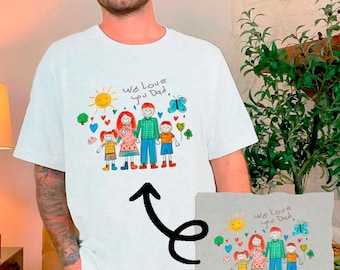 Custom Dad T-Shirt - Custom Drawing Shirt - Fathers Day Gift - Gift From Daughter/Son - Dad Tee - Best Dad Gift - Kids Drawing Tee