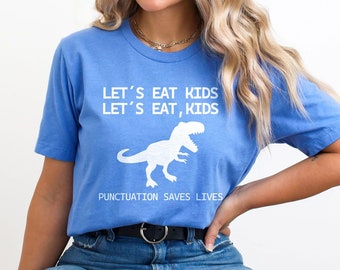 Lasst uns essen Kinder T-Shirt - Satzzeichen rettet Leben Tee - Lustiges Grammatik Shirt - Englisch Lehrer Geschenk - Lustiges Grammatik Komma Shirt