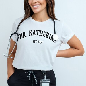 Personalized New Doctor Shirt - Doctor Established Shirt - PHD Graduation Shirt - MD Shirt Gift - Doctorate Tee - Custom Dr Est Gift