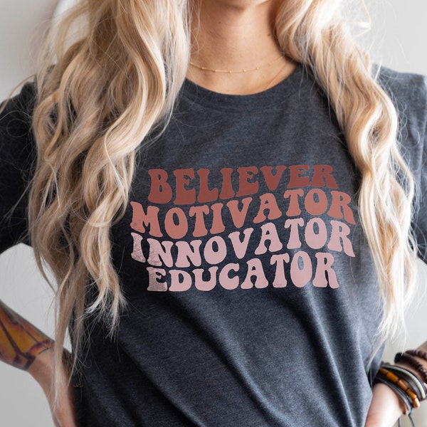 Believer Motivator Innovator Educator Shirt, Teacher Shirts, Teacher Gifts, Back to School Teacher Shirts, Teacher Appreciation, Teacher Tee