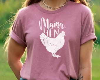 Mama Hen Shirt, Hen T-Shirt, Chicken T-Shirt, Farmer Girl Tee, Chicken Mama Shirt, Gif for Farmer, Farming T-Shirt