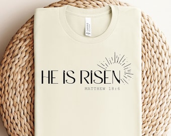 He is Risen Shirt, Easter Sunday T-Shirt, Easter Day Shirt, Religious Gifts, Christian Apparel, Bible Verse Shirt, Christian Easter Gift