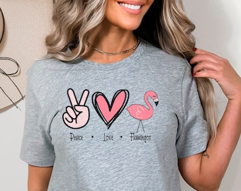 Flamingo Shirt for Women, Peace Love Flamingos T-shirt, Flamingo Lover Shirt, Pink Flamingo Tshirt, Flamingo Gift for Women, Flamingo Shirts