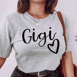 Gigi Herz Shirt, cooles Nana Shirt, Geschenk für Oma, Großmutter Tshirt, Tante To Be Shirt, Muttertagsgeschenk, Damenkleidung, Gigi Geschenk