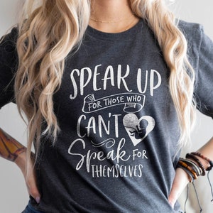 Speak Up For Those Who Can&#39;t Speak For Themselves Shirt, Save The Children, Christian Shirt, Protect Life Shirt, Pro Life Pro Lives Pro Soul