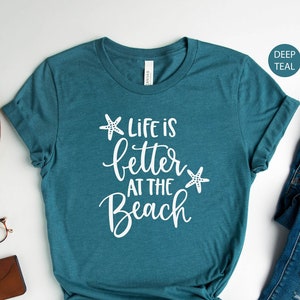 Life Is Better At The Beach Shirt, Summer Beach Shirt, Beach Vibes Shirt, Vacation Shirts, Family Trip Shirts, Beach Life, Beach Lover Gift