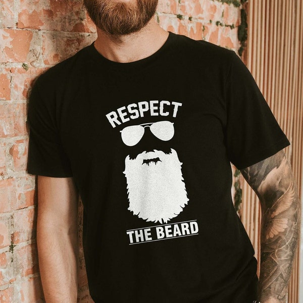 Respect the Beard, Bearded Man Shirt, Fathers Day Gifts, Beard Lover Tshirt, Funny Dad Shirt, Shirt For Uncle, Retro Crewneck, Step Dad Gift