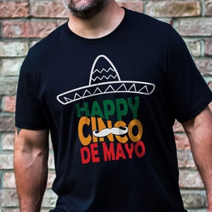 Cinco De Mayo, Sombrero Hat and Mustache Shirt for Cinco De Mayo, Happy 5 de Mayo Shirt Gift, Funny Shirt for Him or Her, Gift for Latino