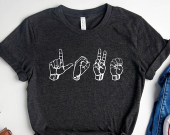 Sign Language Shirt, Love Sign Shirt, ASL Shirts, Sign Language Gift, Kindness Shirt, Love Shirt, American Sign Shirt, Gift Shirt