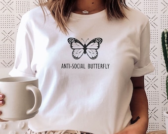Anti Social Butterfly Shirt, Introvert Butterfly Shirt, Butterfly Shirt, Introvert Gift Shirt, Graphic Tee, Butterfly Lover Gift Shirt