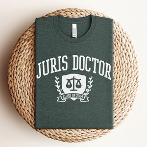 Juris Doctor Shirt - Lawyer Graduation Shirt - Lawyer Gift - New Lawyer Tee - Law Student Gift - Lawyer Since Gift - Lawyer Class of 2025