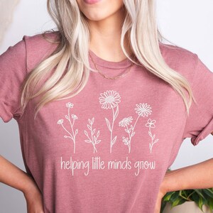 Helping Little Minds Grow Shirt, Teacher Gift Shirt, Teacher Shirt, Elementary Teacher, Special Education Teacher Shirt, Gift for Teacher