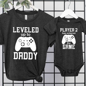 Daddy to Be Shirt , Leveled Up To Daddy Shirt, New Dad Shirt,  Player 2 Has Entered The Game, Matching Dad And Baby Shirt, Gift for Dad Tee