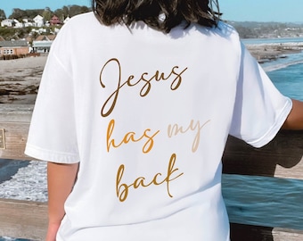 Jesus Has My Back Shirt, Christian T-Shirts, Religious Shirts, Christian Gifts, Faith T-Shirts, Christian Apparel, Jesus Lover Shirts