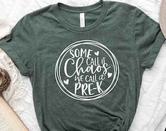 Pre-K Teacher Shirts, Some Call It Chaos We Call It Pre-k, Pre-K Teacher Gift, Teacher Appreciation Gift, Teacher Shirt for Women, Teach Tee